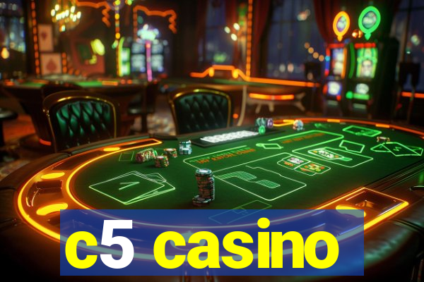 c5 casino